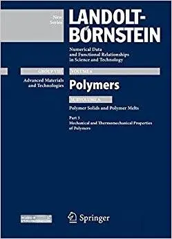 Part 3: Mechanical and Thermomechanical Properties of Polymers: Subvolume A: Polymer Solids and Polymer Melts