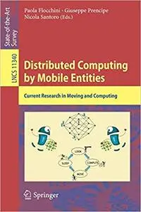 Distributed Computing by Mobile Entities: Current Research in Moving and Computing