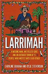 Larrimah: A missing man, an eyeless croc and an outback town of 11 people who mostly hate each other