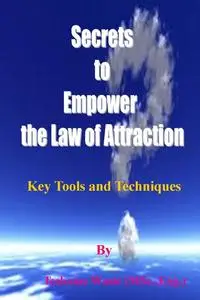 «Secrets to Empower the Law of Attraction» by Teshome Wasie