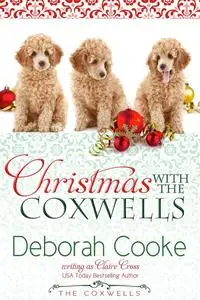 «Christmas with the Coxwells» by Claire Cross, Deborah Cooke