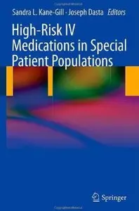 High-Risk IV Medications in Special Patient Populations (repost)