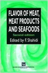 Flavor of Meat, Meat Products and Seafood, 2nd edition (repost)