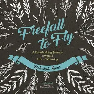 «Freefall to Fly» by Rebekah Lyons