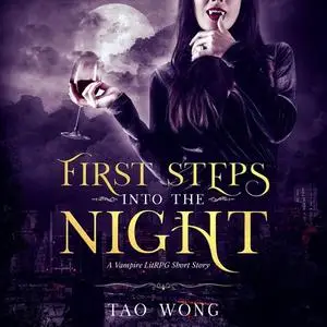 «First Steps into the Night» by Tao Wong