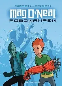 «Mag O'Neal 1 - Robokampen» by Søren Jessen