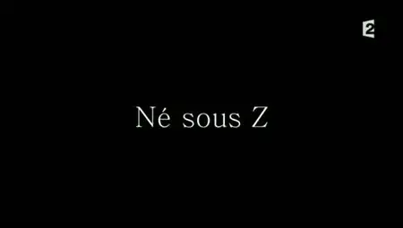 (Fr2) Né sous z (2011)