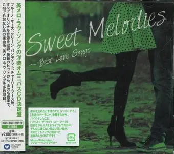 VA - Sweet Melodies: Best Love Songs (2017) {Japan}