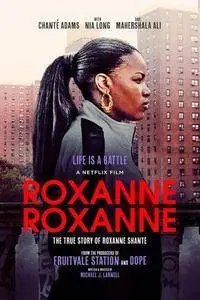 Roxanne, Roxanne (2017)