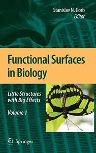 Functional Surfaces in Biology: Little Structures with Big Effects Volume 1