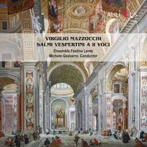 Ensemble Festina Lente and Michele Gasbarro - Salmi Vespertini a 8 voci (2023)