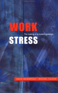 Work Stress: The Making of a Modern Epidemic (repost)