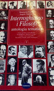 Simonetta Pighini, Angelo Vannucci - Interroghiamo i filosofi. Antologia tematica. Vol.1 (1999)