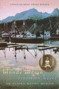 Blonde Indian: An Alaska Native Memoir (Sun Tracks)