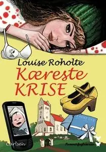 «Kæreste-krise!» by Louise Roholte