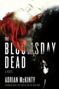 «The Bloomsday Dead» by Adrian McKinty