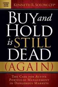«Buy and Hold is Still Dead (Again)» by Kenneth R. Solow