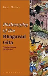 Philosophy of the Bhagavad Gita: A Contemporary Introduction