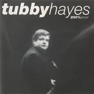 Tubby Hayes Big Band - 200% Proof (1992)