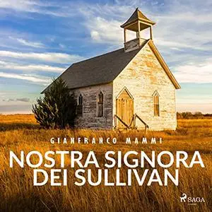 «Nostra Signora dei Sullivan» by Gianfranco Mammi