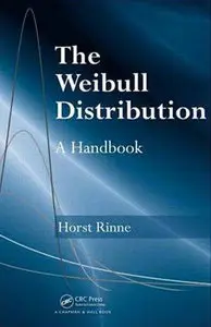 The Weibull Distribution: A Handbook