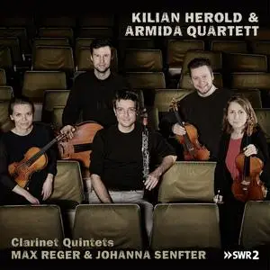 Kilian Herold & Armida Quartett - Max Reger & Johanna Senfter: Clarinet Quintets (2023) [Official Digital Download 24/48]