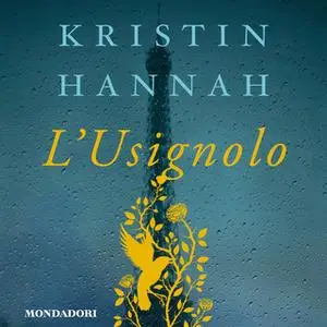«L'usignolo» by Kristin Hannah
