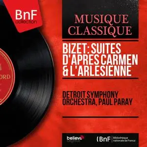 Detroit Symphony Orchestra, Paul Paray - Bizet: Suites d'après Carmen & L'Arlésienne (1959/2014) [24/96]