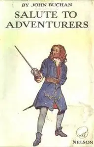 «Salute to Adventurers» by John Buchan