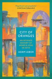 «City of Oranges» by Adam LeBor