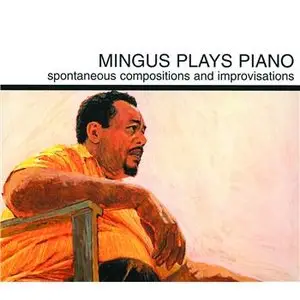 Charles Mingus - Mingus Plays Piano (1964/1997) [Official Digital Download 24bit/96kHz]