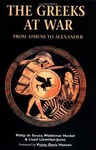 The Greeks at War : From Athens to Alexander (Essential Histories Specials 05) (Repost)