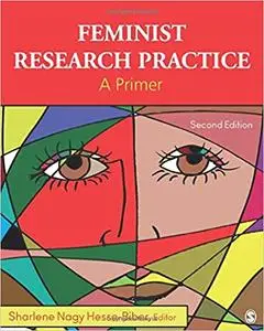 Feminist Research Practice: A Primer