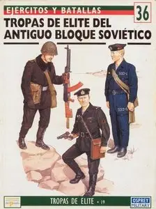 Ejercitos y Batallas Nº 36. Tropas de Elite Nº 19: Tropas de elite del antiguo bloque soviético