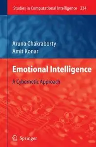 Emotional Intelligence: A Cybernetic Approach (Studies in Computational Intelligence) (repost)