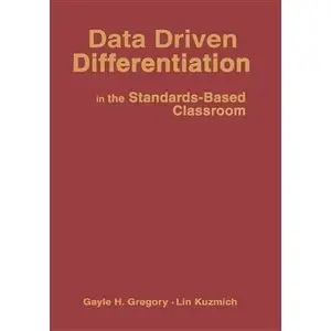 Data Driven Differentiation in the Standards-Based Classroom