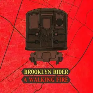 Brooklyn Rider - A Walking Fire (2013)