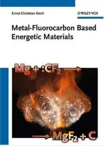 Metal-Fluorocarbon Based Energetic Materials [Repost]
