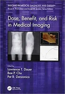 Dose, Benefit, and Risk in Medical Imaging