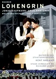 Wagner - Lohengrin (Kent Nagano, Jonas Kaufmann, Anja Harteros) [2010]