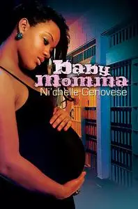 «Baby Momma» by Ni'chelle Genovese