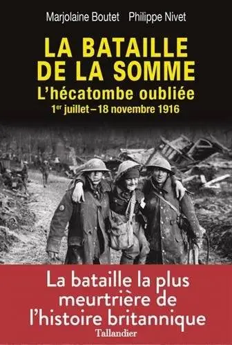 Marjolaine Boutet, Philippe Nivet, "La bataille de la Somme: L'hécatombe oubliée"