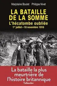 Marjolaine Boutet, Philippe Nivet, "La bataille de la Somme: L'hécatombe oubliée"