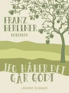«Jeg håber det går godt» by Franz Berliner