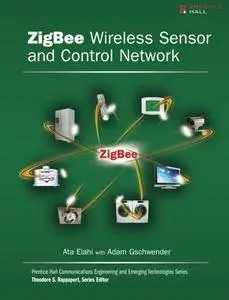 ZigBee Wireless Sensor and Control Network