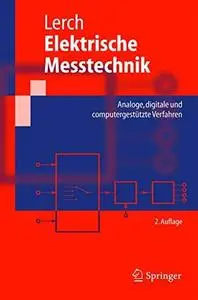 Elektrische Messtechnik: Analoge, digitale und computergestützte Verfahren (Springer-Lehrbuch) (German Edition)