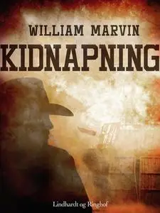 «Kidnapning» by William Marvin