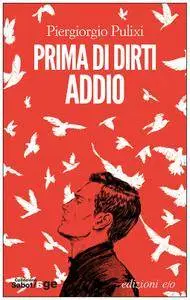 Piergiorgio Pulixi - Prima di dirti addio (Repost)