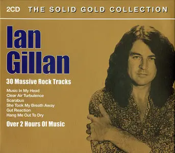 Ian Gillan - The Solid Gold Collection: 30 Massive Rock Tracks (2005) 2CD Set [Re-Up]