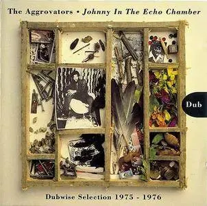 The Aggrovators - Johnny In The Echo Chamber (Dubwise Selection 1975-1976) (1994)